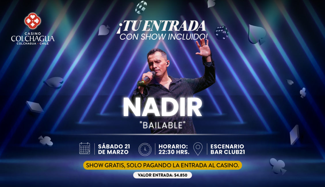 Afiche del show Nadir Bailable en Casino Colchagua, sábado 21 de marzo a las 22:30 hrs en Bar Club21.